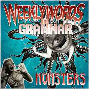 Weekly Words And Grammar - MONSTERS