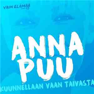 Anna Puu - Kuunnellaan Vaan Taivasta