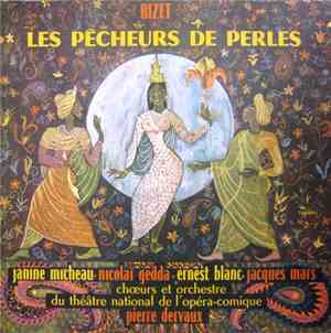 Bizet - Janine Micheau, Nicolaї Gedda, Ernest Blanc, Jacques Mars, Chœurs E ...