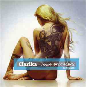 Clarika - Moi En Mieux