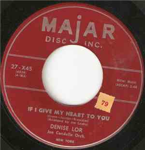 Denise Lor - If I Give My Heart To You / Hello Darling