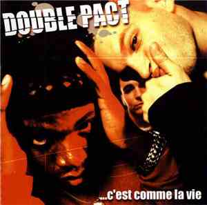 Double Pact - ...C'Est Comme La Vie