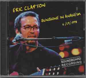Eric Clapton - Sunshine In Anaheim