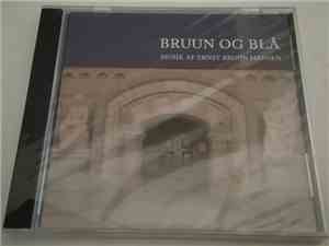 Ernst Bruun Hansen - Bruun Og Blå - Musik Af Ernst Bruun Hansen