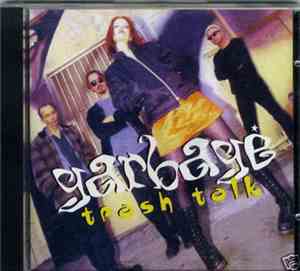 Garbage - Trash Talk