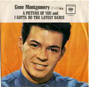 Gene Montgomery  - A Picture Of You / I Gotta Do The Latest Dance