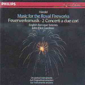 Händel - John Eliot Gardiner - English Baroque Soloists - Music For The Roy ...