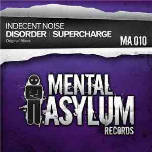 Indecent Noise - Disorder / Supercharge
