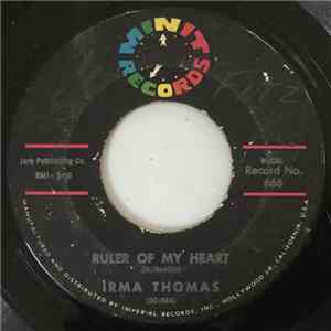 Irma Thomas - Ruler Of My Heart / Hittin' On Nothing