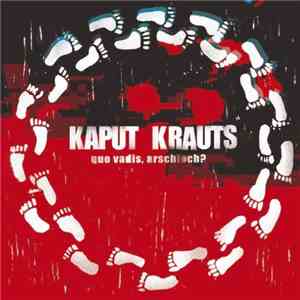 Kaput Krauts - Quo Vadis Arschloch