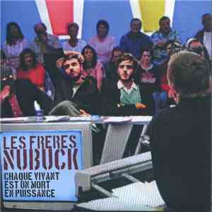 Les Freres Nubuck - Chaque Vivant Est Un Mort En Puissance