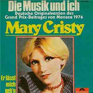 Mary Cristy - Die Musik Und Ich / Er Lässt Mich Geh'n