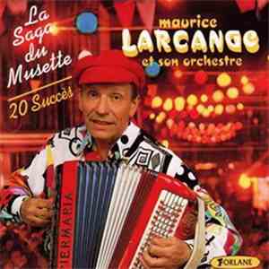 Maurice Larcange - La saga du musette (20 succès)