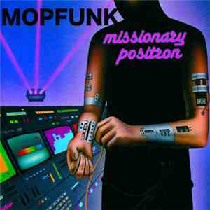 Mopfunk - Missionary Positron