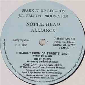 Nottie Head Alliance - Straight From Da Streets / Do It / How Can I Be Down