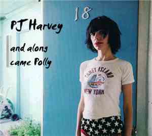 PJ Harvey - And Along Came Polly