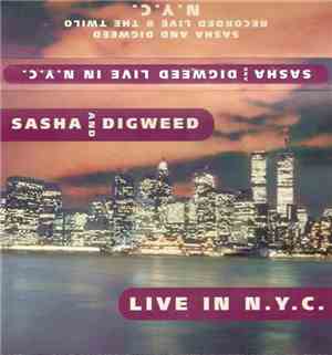 Sasha & Digweed - Live In N.Y.C.