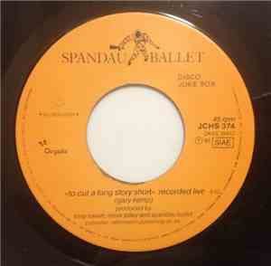 Spandau Ballet - I'll Fly For You / To Cut A Long Story Short (Recorded Liv ...