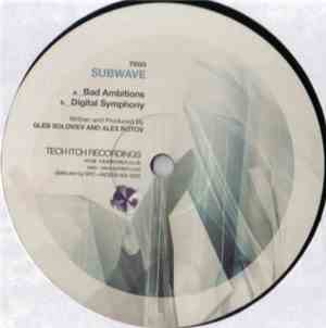 Subwave - Bad Ambitions / Digital Symphony