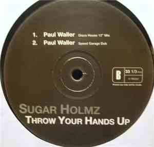 Sugar Holmz - Throw Your Hands Up