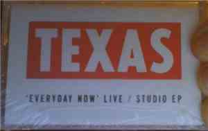 Texas - Everyday Now Live / Studio EP