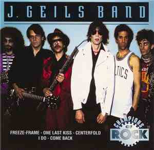 The J. Geils Band - J. Geils Band - Champions Of Rock