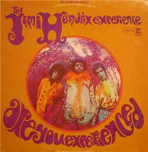 The Jimi Hendrix Experience - Are You Experienced