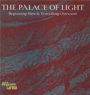 The Palace Of Light - Beginning Here & Travelling Outward