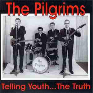 The Pilgrims  - Telling Youth… The Truth