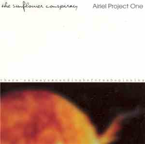 The Sunflower Conspiracy / Airiel Project One - There's Always An Ending Be ...