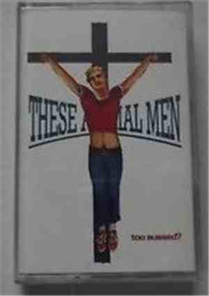 These Animal Men - Too Sussed?