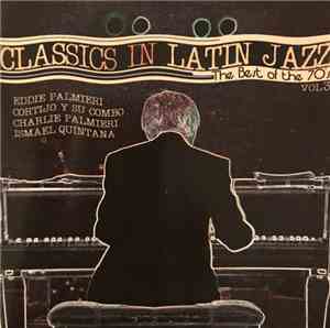 Various - Classics In Latin Jazz The Best Of The 70's Vol. 3