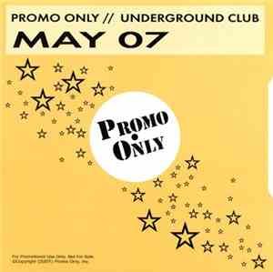 Various - Promo Only Underground Club May 2007