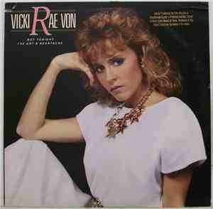 Vicki Rae Von - Not Tonight I've Got A Heartache