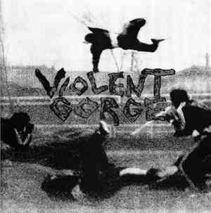 Violent Gorge / Agathocles - Violent Gorge / www.myspacenew(de)generation.d ...