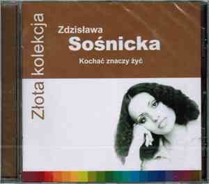Zdzisława Sośnicka - Kochać Znaczy Zyć