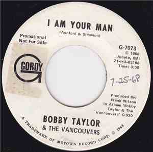 Bobby Taylor & The Vancouvers - I Am Your Man
