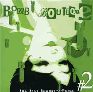 Bomb Boutique - Bad Beat Bounce-O-Rama #2