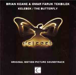 Brian Keane & Omar Faruk Tekbilek - Kelebek / The Butterfly (Original Motio ...
