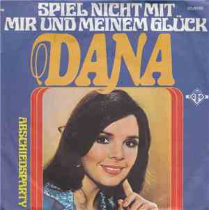 Dana  - Spiel Nicht Mit Mir Und Meinem Glück