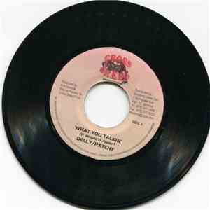 Delly & Patchy - What You Talkin' / Jezebel