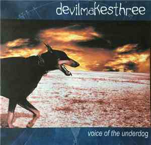 Devilmakesthree - Voice Of The Underdog