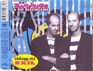 Die Zwillinge und die Blechgang - Träume Ins Exil