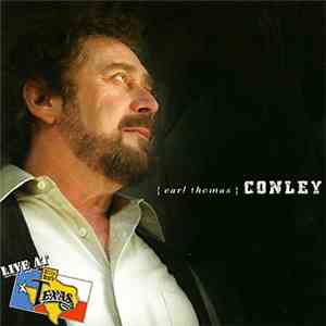 Earl Thomas Conley - Live At Billy Bob's Texas
