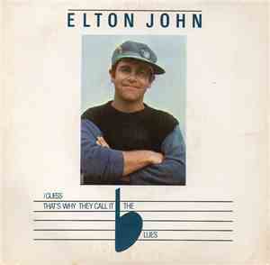 Elton John - I Guess That's Why They Call It The Blues