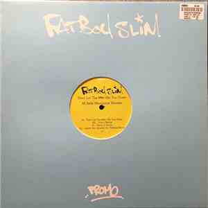 Fatboy Slim - Don't Let The Man Get You Down / Mi Bebe Masoquista (Remixes)