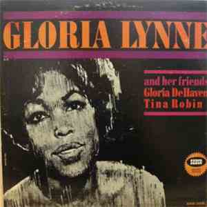 Gloria Lynne / Gloria De Haven / Tina Robin - Gloria Lynne And Her Friends