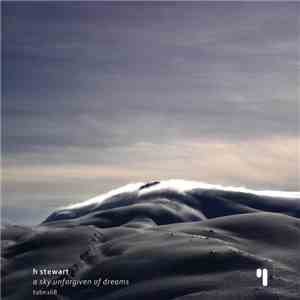 H Stewart - A Sky Unforgiven Of Dreams