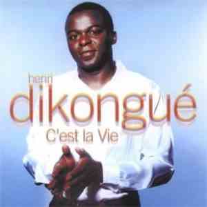 Henri Dikongué - C'Est La Vie