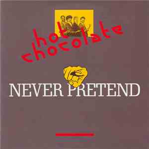 Hot Chocolate - Never Pretend